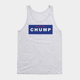 Dump The Chump Tank Top